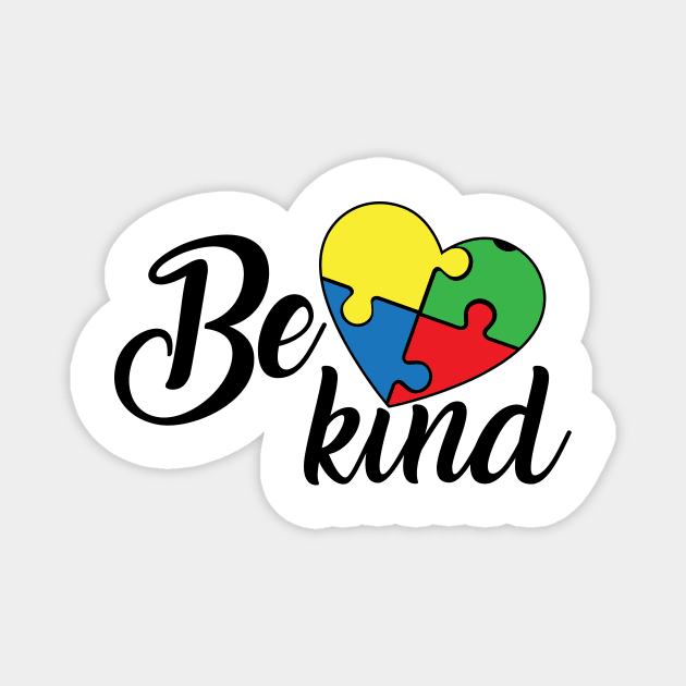 Be Kind, Motivation, Cool, Support, Autism Awareness Day, Mom of a Warrior autistic, Autism advocacy Magnet by SweetMay