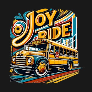 School Bus, Joy Ride T-Shirt