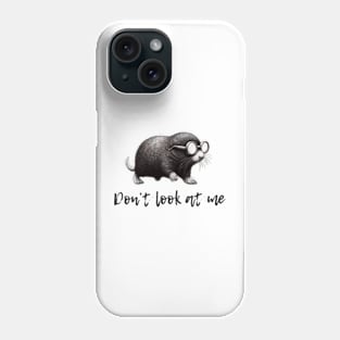 Don’t look at me Phone Case