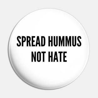 Spread Hummus Not Hate Pin