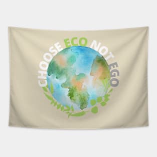 Choose ECO not EGO Tapestry