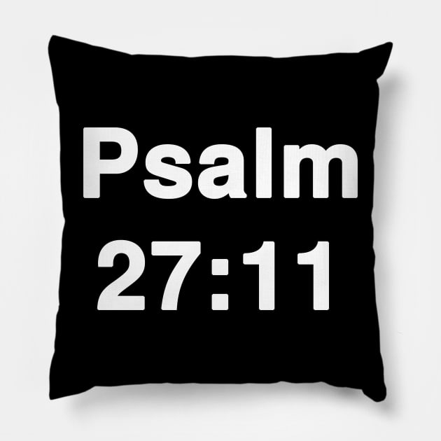 Psalm 27:11  Typography Pillow by Holy Bible Verses