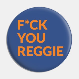 F*ck You Reggie Pin