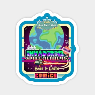 Invad3rDiz Comics - Space Academy (Back to Earth Home Sweet Home) Magnet