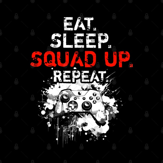 Cool Eat Sleep Squad Up Repeat Gamer Live Streamer by MaystarUniverse