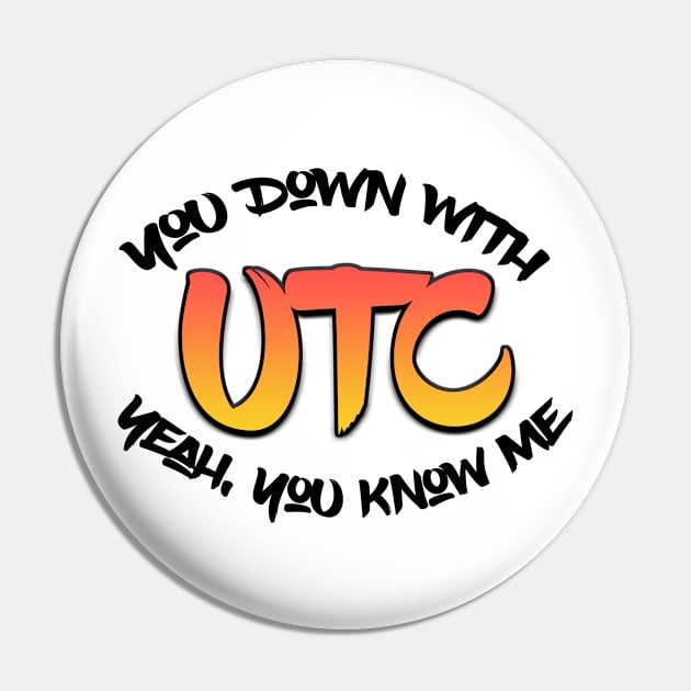 Down With UTC Pin by DFIR Diva