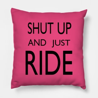 Just Ride! Pillow