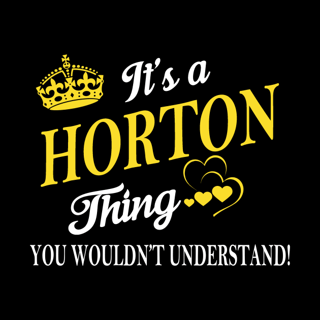 Its HORTON Thing You Wouldnt Understand by Fortune