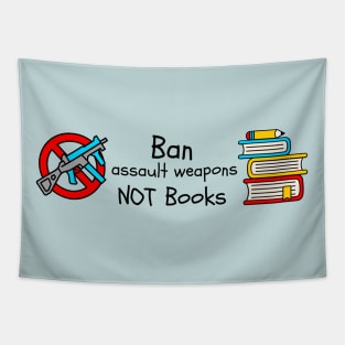 Ban Assault Weapons Not Books Tapestry