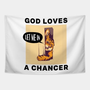 God Loves A Chancer Funny Tiktok Meme Tapestry