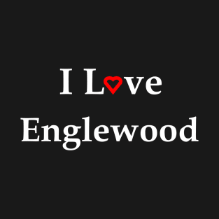 I Love Englewood Red Heart For Dark Colors T-Shirt
