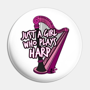 Just A Girl Who Plays Harp Female Harpist Pin