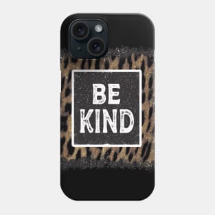 Be Kind Phone Case