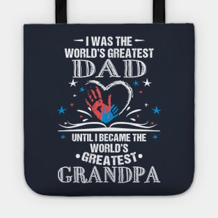 From World's Greatest Dad to World's Greatest Grandpa Tote