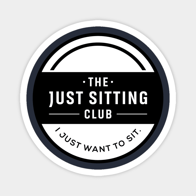 I Just Want to Sit Magnet by Just Sitting