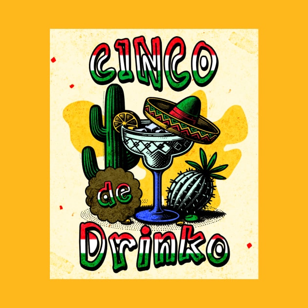 Cinco De Drinko  margarita tequila cactus sombrero holiday by PersianFMts