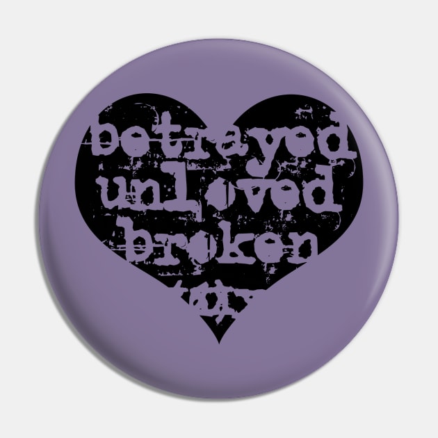 Betrayed Unloved Broken Pin by oddmatter