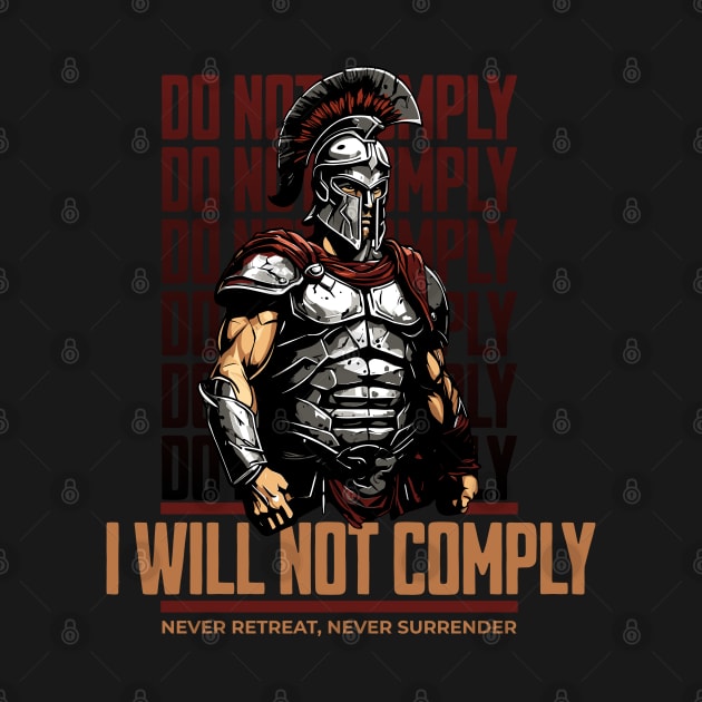 I will not Comply by DesignVerseAlchemy