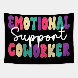 Co Worker Emotional Support Coworker colleague Tapestry