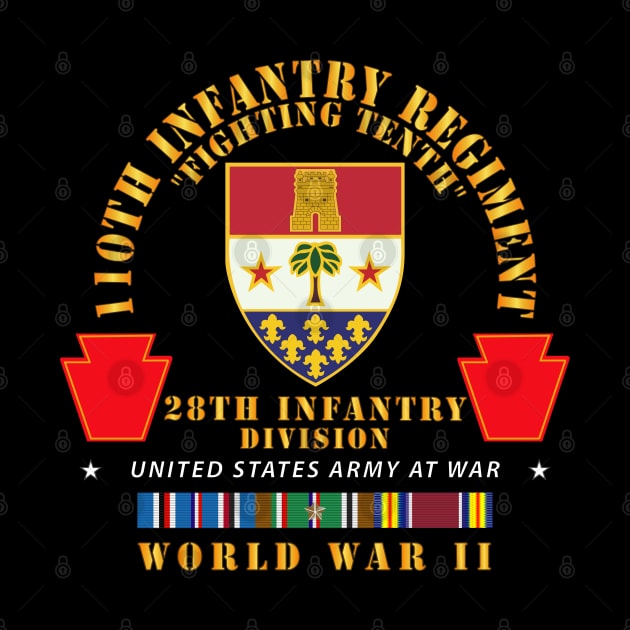 110 Infantry Regiment - FIghting Tenth - DUI  - 28th ID - WWII w EUR SVC X 300 by twix123844