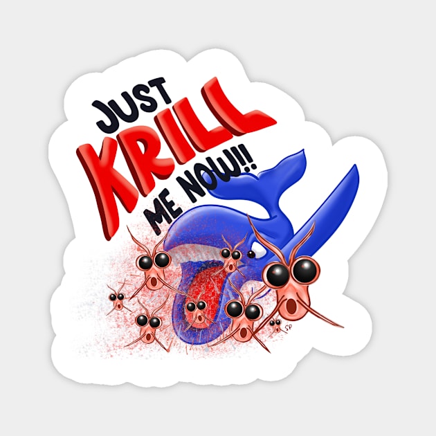 Just krill me now Magnet by Handie