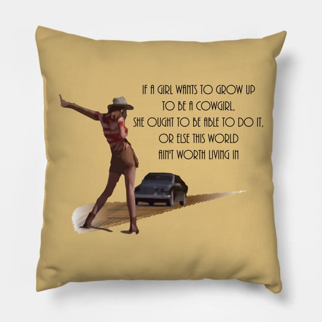 Even Cowgirls Get the Blues Pillow by WildOpus