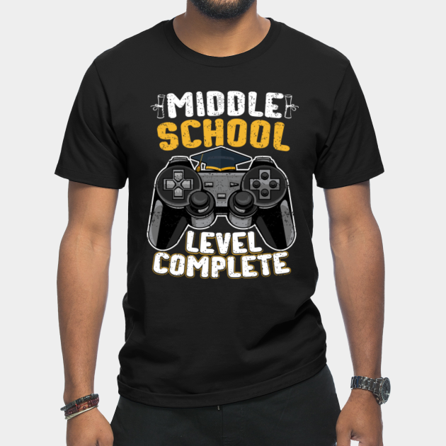Discover Middle School Level Complete Gamer Graduation - Middle School Level Complete - T-Shirt