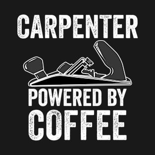 Carpenter - Carpenter Powered By Coffee T-Shirt