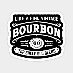 Vintage Bourbon Label for Bourbon Drinker 60th Birthday Magnet