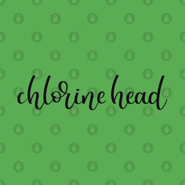 Chlorine Head by LetteringByKaren