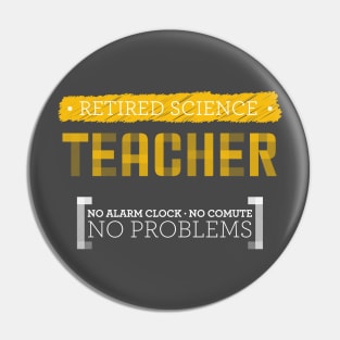 retired science teacher Pin