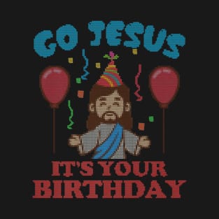 Christmas Your Birthday Jesus Lover T-Shirt