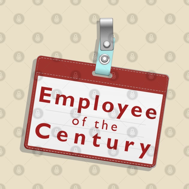 Employee of the century by royfriedler