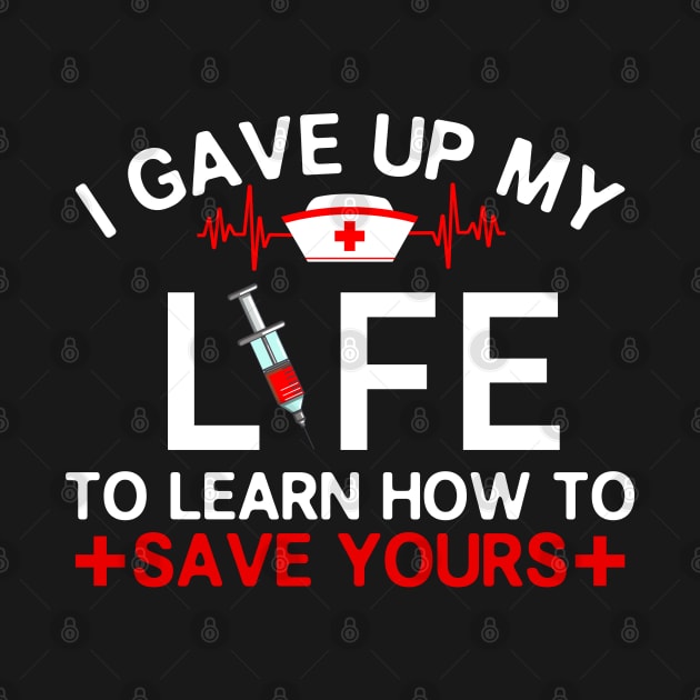 I Gave Up My Life To Learn How To Save Yours by neonatalnurse