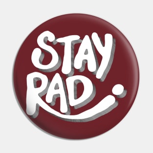 Stay Rad Typography Pin