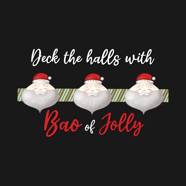 Santa Bao: Deck the Halls With Bao of Jolly - Holiday Cute Design by pbDazzler23