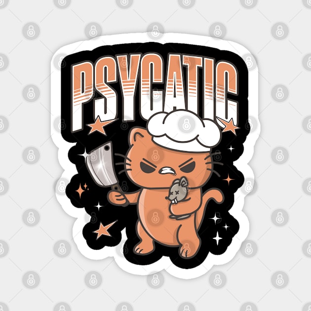 Funny Psychotic Cat Magnet by MedleyDesigns67