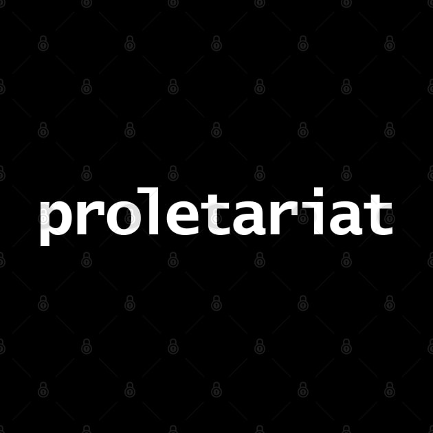 Proletariat Typography White Text by ellenhenryart