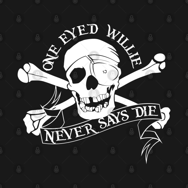 One Eyed Willie Never Says Die by Meta Cortex