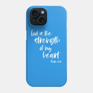 Christian Bible Verse: God is the strength of my heart (white text) Phone Case