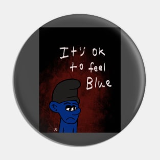 It’s ok to feel blue Pin