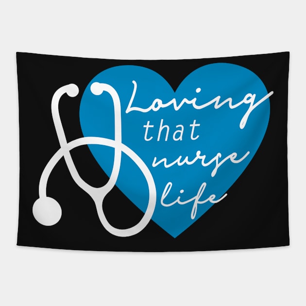 Loving That Nurse Life Tapestry by KayBee Gift Shop