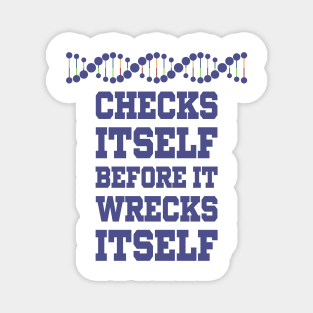 Check Yourself Before You Wreck Your DNA Genetics Magnet