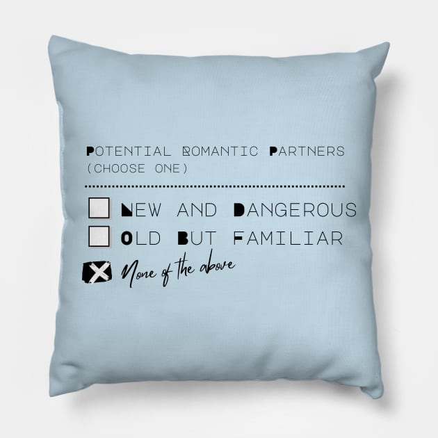 Romantic Third Option (Black Text) Pillow by The Villain Was Right