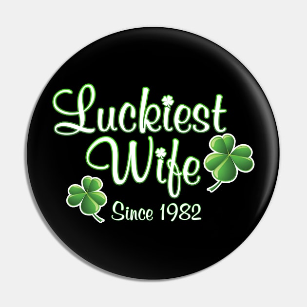 Luckiest Wife Since 1982 St. Patrick's Day Wedding Anniversary Pin by Just Another Shirt