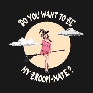 halloween pun-do you want to be my broom mate - light color-design1 T-Shirt