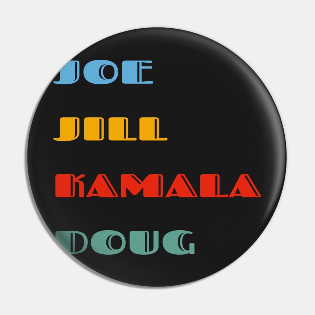 Joe  Jill Kamala Doug Pin by WassilArt
