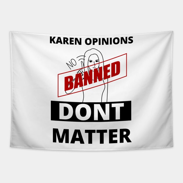 Karen opinions are banned here Tapestry by TheContactor