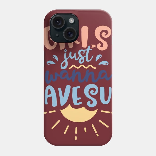 Girls Just Wanna Have Sun Phone Case by ameristar