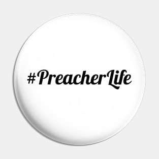 #Preacher Life Pin